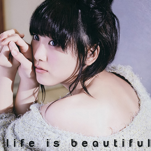 松井玲奈　life is beautiful