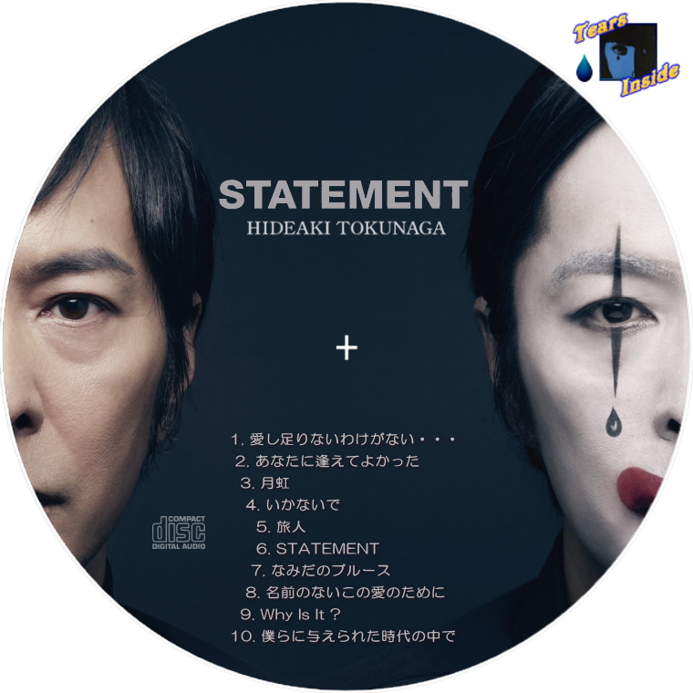 徳永 英明 / STATEMENT (HIDEAKI TOKUNAGA / ステイトメント) - Tears Inside の 自作 CD